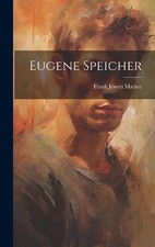 Eugene Speicher by Frank Jewett Mather Hardcover Book