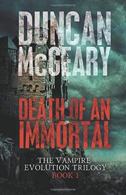 Death of an Immortal (The Vampire Evolution Trilogy), McGeary 9781988256955-,