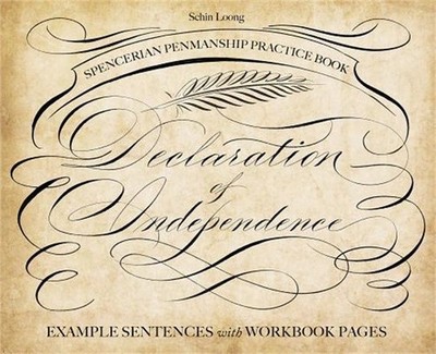 Spencerian Penmanship Practice Book: The Declaration of Independence: Example Se