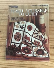 Teach Yourself To Quilt Step By Step Instructions Leisure Arts