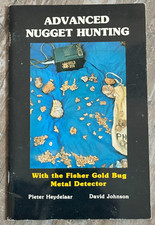 Advanced Nugget Hunting with the Fisher Gold Bug Metal Detector Pieter Heydelaar