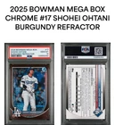 2025 Bowman Mega Box Shohei Ohtani  #15/275 Burgundy Refractor PSA 10