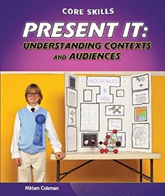 Present It : Understanding Contexts and Audiences Hardcover Miria