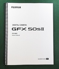 FujiFilm GFX 50SII Instruction Manual: 360 Pages Full Color  Protective Covers