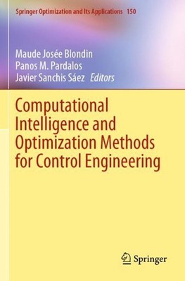 Computational Intelligence and Optimization Methods for Control Engineering by P