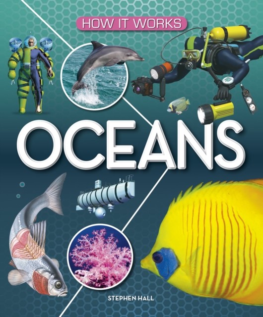 How It Works: Oceans by Stephen Hall (Hardback Book)