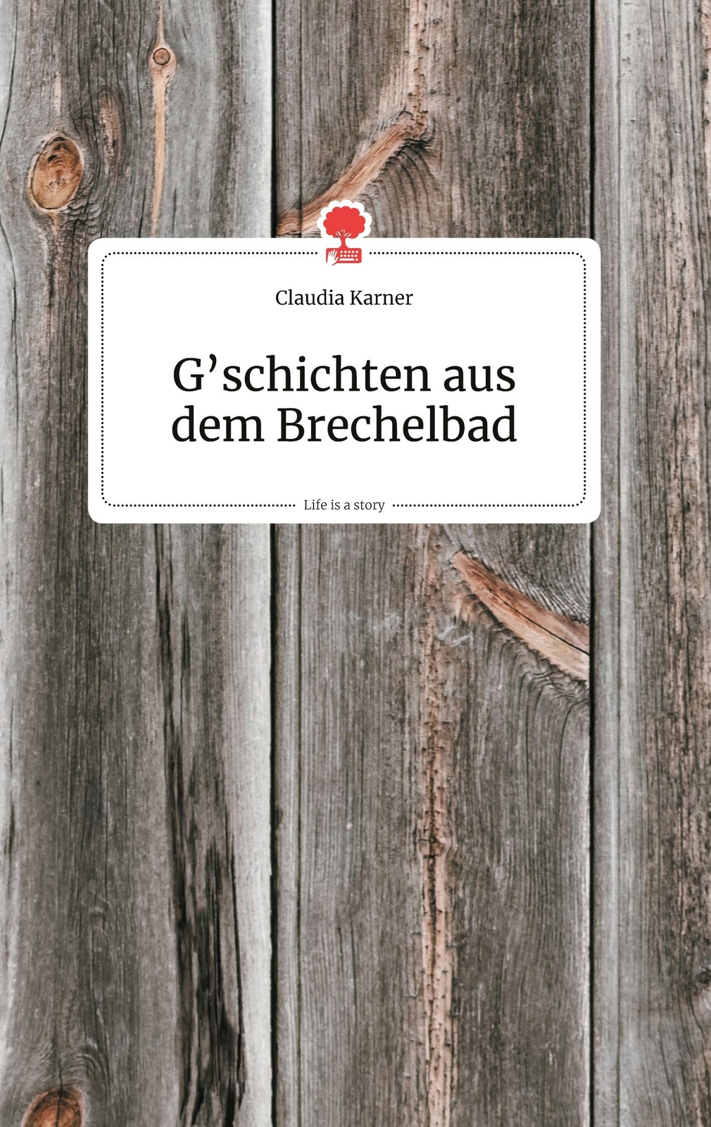 G'schichten Aus Dem Brechelbad. Life Is A Story - Story.one | Buch |