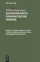 KöNig Heinrich Der Achte. Romeo Und Julia. Ein Sommernachtstraum | Buch | 978311