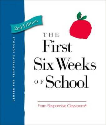 The First Six Weeks of School - Paperback By Responsive Classroom - GOOD