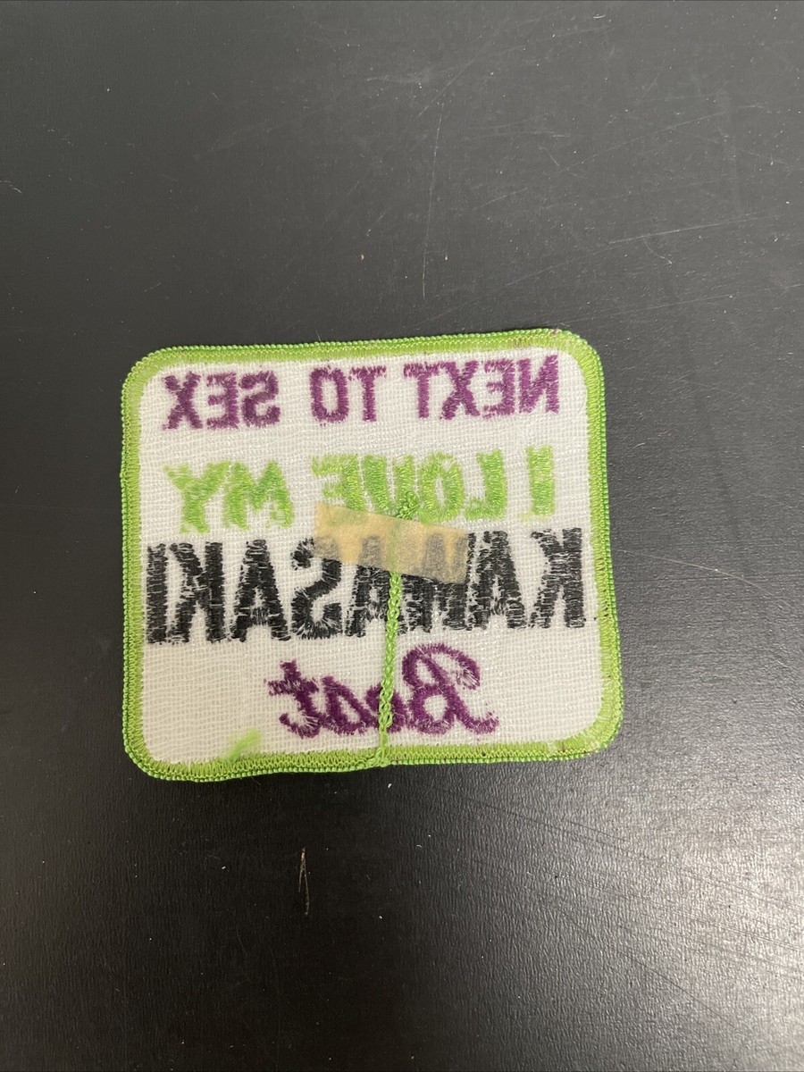 Vintage 1970s NOS Next To Sex I Love My KAWASAKI Best Embroidered
