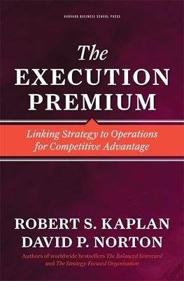 The Execution Premium, Robert S. Kaplan,  Hardback