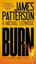 Burn (Michael Bennett) - Mass Market Paperback By Patterson, James - GOOD