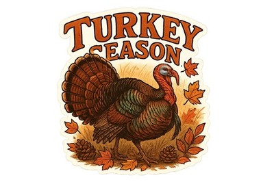 Turkey Season - Hunting Sticker - 10in - Buy 2 = 1 FREE