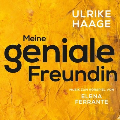 Ulrike Haage Meine Geniale Freundin (Paperback)
