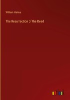 William Hanna | The Resurrection Of The Dead | Buch | Englisch (2023)