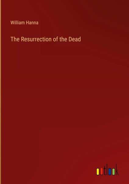 William Hanna | The Resurrection Of The Dead | Buch | Englisch (2023)-image