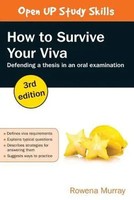 How To Survive Your Viva: Defending A Thesis In An Oral Examination | Murray