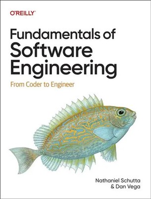 Fundamentals of Software Engineering | From Coder to Engineer | Schutta (u. a.)