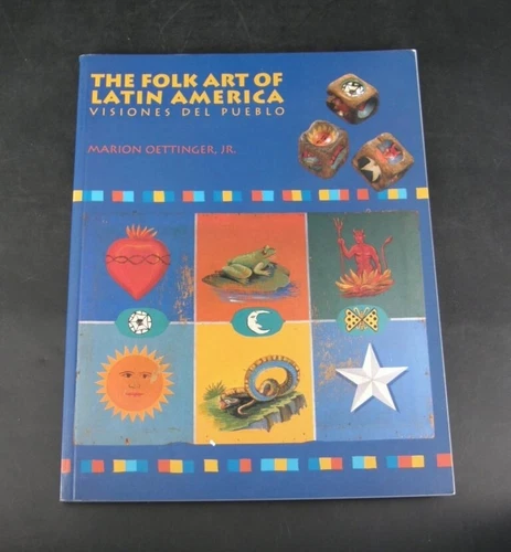 2363:: "The Folk Art of Latin America" 1992, by Marion OETTINGER