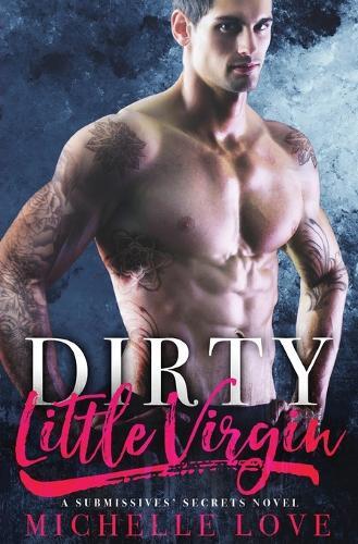 Thumbnail - Michelle Love Dirty Little Virgin (taschenbuch) Submissives' Secrets