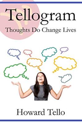 Tellogram: Thoughts Do Change Lives, Tello 9781792784361 Fast Free Shipping-,