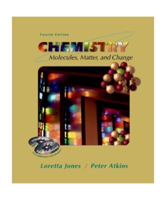 Chemistry 4e&cdr: Molecules, Matter and Change, Jones Atkins, Loretta Jones, P. 