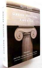 GREEK REVIVAL AMERICA Roger G. Kennedy STEWART TABORI & CHANG 1989