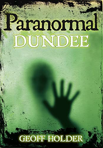Paranormal Dundee,Geoff Holder