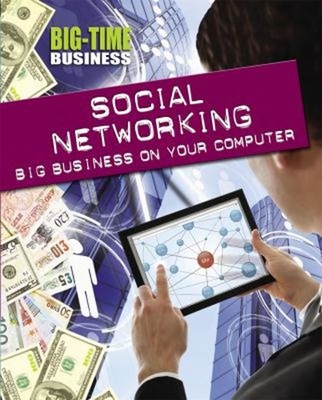 Social Networking : Big Business on Your Computer Hardcover Nick