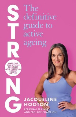 Strong: The ultimate self-improvement guide to wellness and active ageing, Hooto