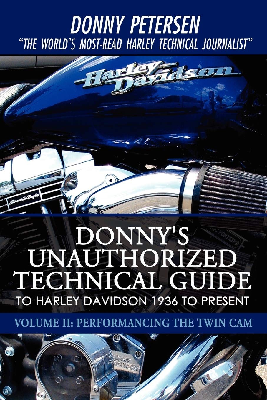 Donny's Unauthorized Technical Guide to Harley Davidson 1936 to Present: Volume