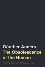 The Obsolescence of the Human (Volum... Paperback &ndash; December 23, 2025 Paperback