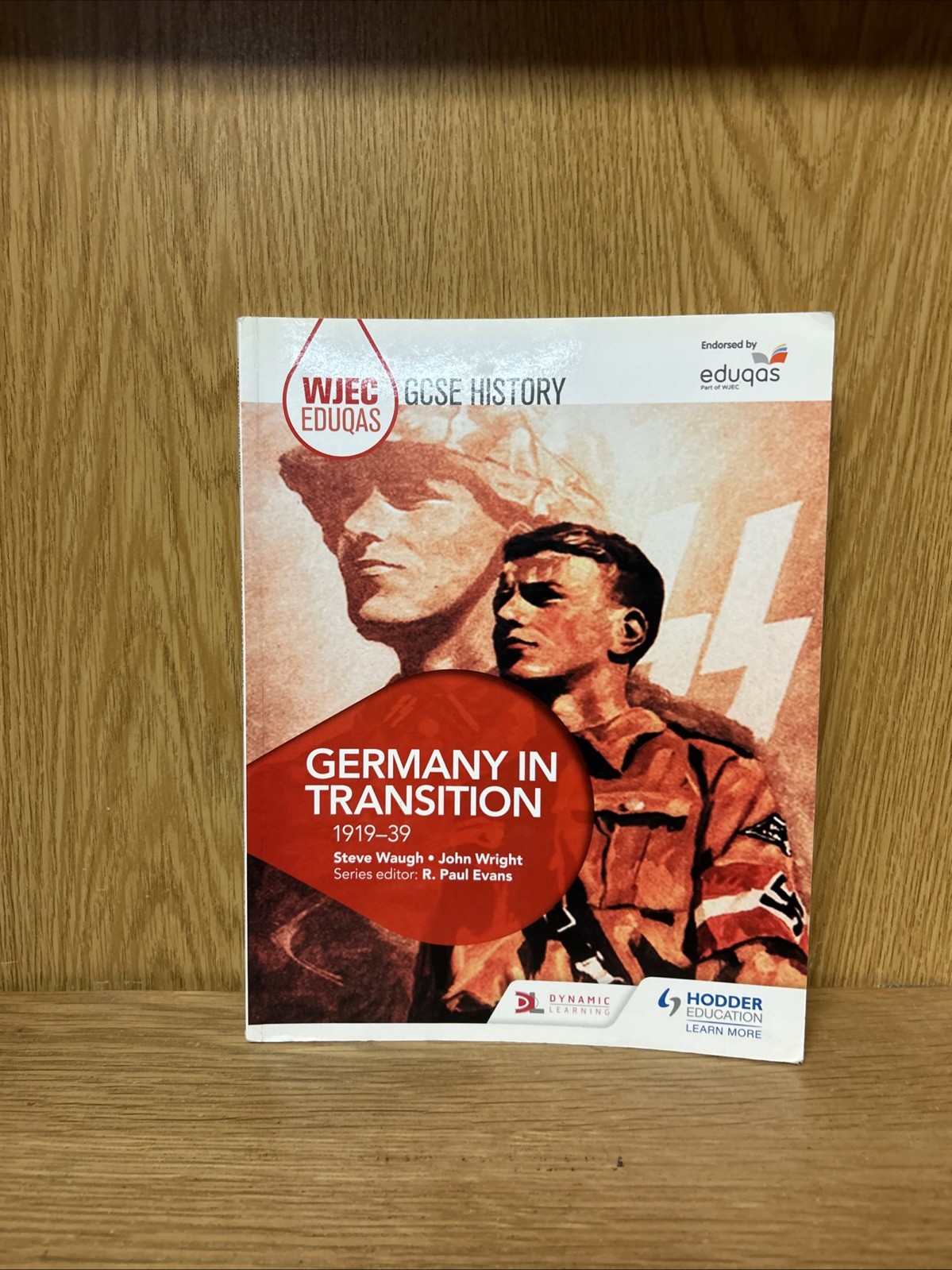 WJEC Eduqas GCSE History: Germany in t..., Wright, John (B6)