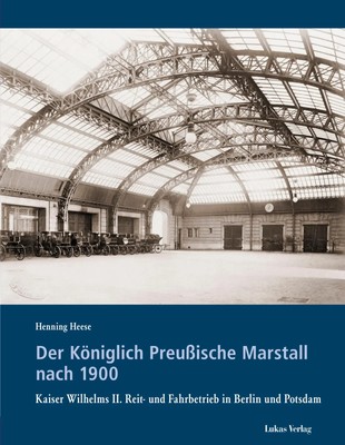Der Königlich Preußische Marstall nach 1900 | Henning Heese | Buch | 447 S.