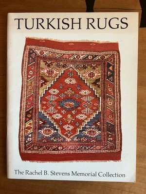 Turkish Rugs of the Rachel B. Stevens Memorial Collection SC Textile Museum D.C.