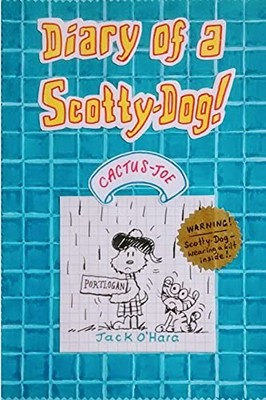 Diary of a Scotty-Dog! Cactus Joe by Jack O'Hara (2019, Trade Paperback)
