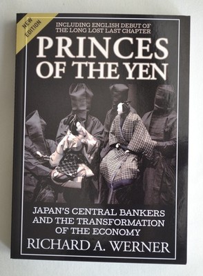 Princes Of The Yen (2nd Complete Edition) - Richard A. Werner - Paperback