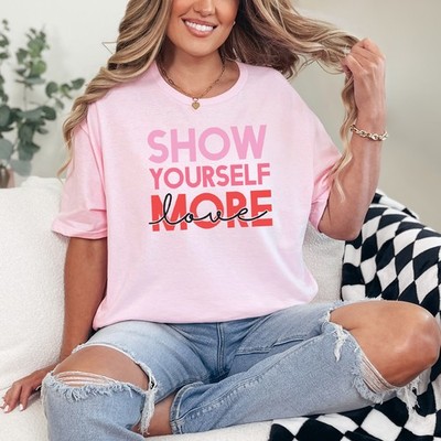 Show Yourself More Love Damen Ring-Spun T-Shirt Selbstliebe Geschenk für Sie