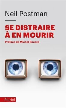 Se distraire à en mourir von Neil Postman | Buch | Zustand sehr gut
