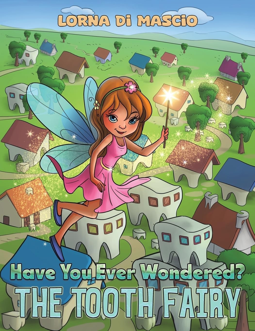 Have You Ever Wondered?: The Tooth Fairy by Lorna Di Mascio NEW - Image 3