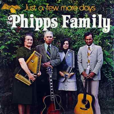 LP The Phipps Family Just A Few More Days MONO NEAR MINT Pine Mountain Recor