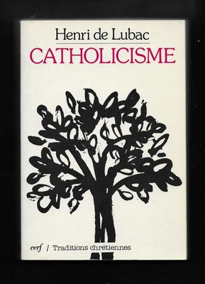 Katholizismus - Die sozialen Aspekte des Dogmas - Henri de Lubac