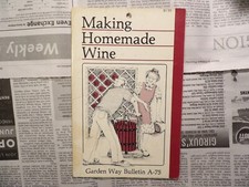 Making Homemade Wine - Garden Way Bulletin A-75 - 1981 - Sue Story