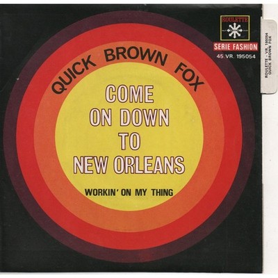 Quick Brown Fox - Come On Down To New Orleans (Vinyl 7'' - 1969 - FR - Original)