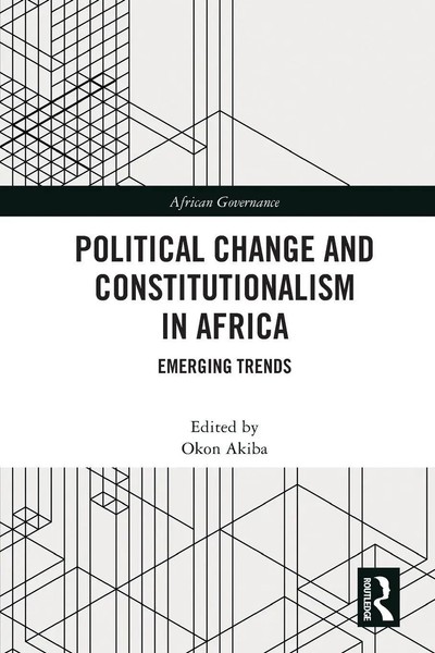 Political Change And Constitutionalism In Africa | Emerging Trends | Okon Akiba-image