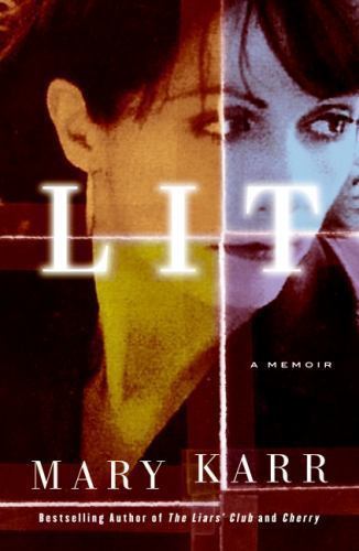 Lit: A Memoir - 0060596988, Mary Karr, hardcover