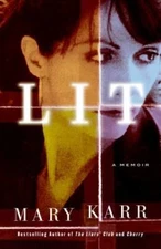 Lit: A Memoir - 0060596988, Mary Karr, hardcover