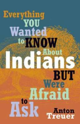 Everything You Wanted to Know About Indians But Were Afraid to Ask - GOOD