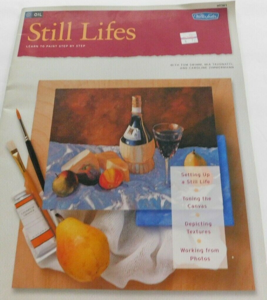 Still Lifes ~ Walter Foster - Learn to paint step by step - HT281
