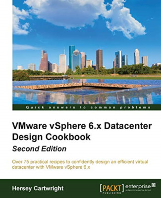 Vmware Vsphere 6.X Datacenter Design Cookbook - -  NEW Hersey Cartwrig 2016